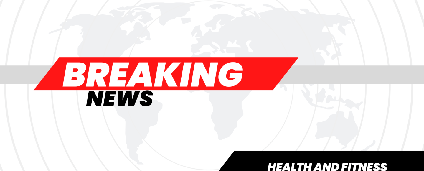 Health and Fitness Breaking News